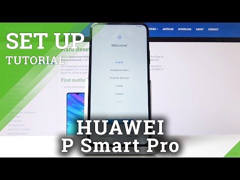 How to Set Up Huawei P Smart Pro – Basic Settings and First Configuration