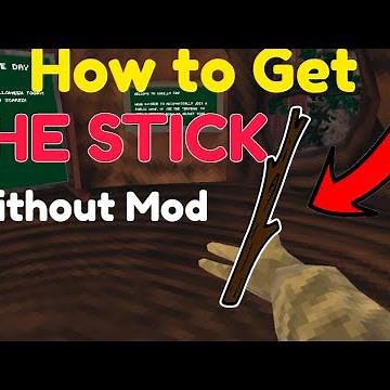 I found OUT HOW TO GET THE STICK without being MOD?