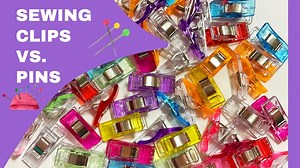 Sewing Clips vs Pins | Which To Choose?