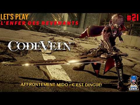 Code Vein Let's Play FR #21 | Mido Showdown - It's Crazy!
