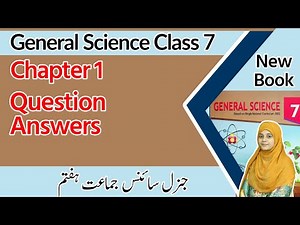 Class 7 Science Chapter 1 - Question Answer - 7th Class General Science Chapter 1 Exercise