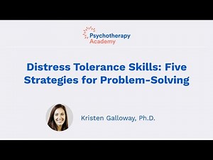 Distress Tolerance Skills: Five Strategies for Problem-Solving
