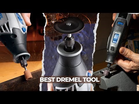 5 Best Dremel Tools Of 2025! Tested and Reviewed