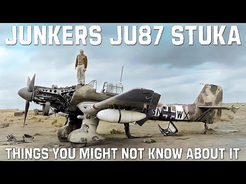Junkers Ju 87. What you may not know about the Stuka, the Nazi bomber and ground-attack aircraft.