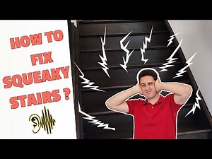 HOW TO FIX NOISY STAIRS ?