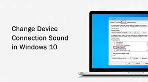 How to Change Device Connect Sound on Windows 10