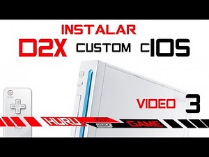 VIDEO 3 Wii 2019 - Instalar D2X CUSTOM IOS - Hacer funcionar tus backups o Copias de seguridad