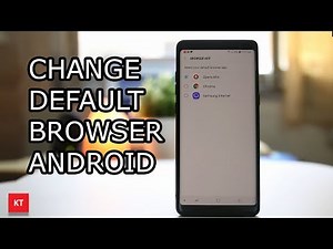 How to change the default browser on android