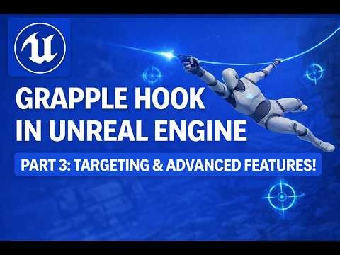 Master the Grapple Hook in Unreal Engine 5 Part 3 | Targeting and Advanced Features