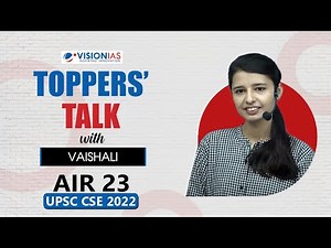 Toppers' Talk by Vaishali, AIR 23, UPSC Civil Services 2022