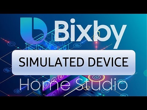 Bixby Home Studio Tutorial - Simulated Devices