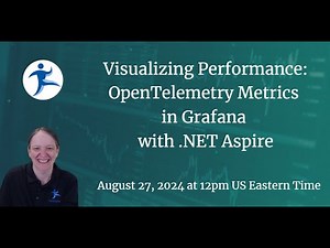 Visualizing Performance: OpenTelemetry Metrics in Grafana with .NET Aspire