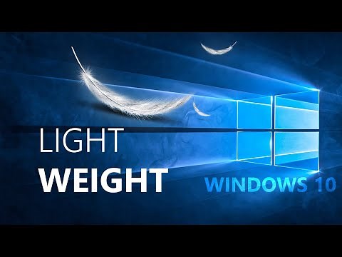 Setting up the perfect LIGHTWEIGHT Windows 10 Installation | Faster, Lighter, and Functional