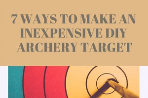 7 Ways To Make an Inexpensive DIY Archery Target | OutdoorTroop