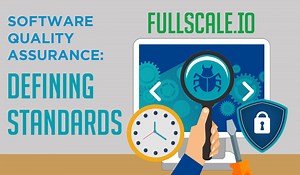Software Quality Assurance: Defining Standards - Full Scale