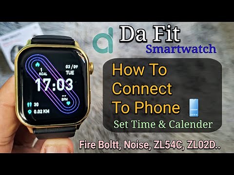 How To Connect DaFit Smart Watch To Phone 📲 (Set Time & Date) Fire Boltt, Noise, ZL54C, ZL02D..