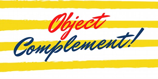 Object complement: a free detailed guide (examples and exercise)