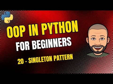 OOP in Python for Beginners — #20 Singleton Pattern — One Instance to Rule Them All