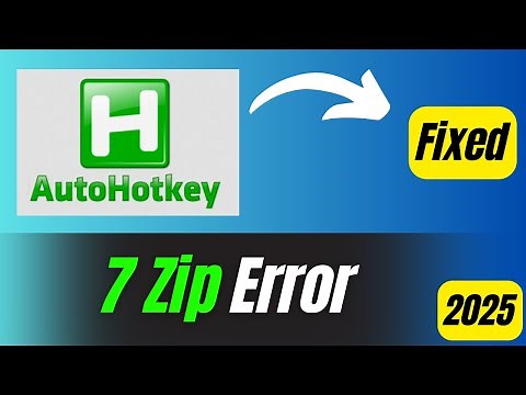 How to Fix Autohotkey 7zip Error | Step-Step (2025)