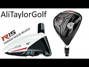 TAYLORMADE R15 3 WOOD REVIEW