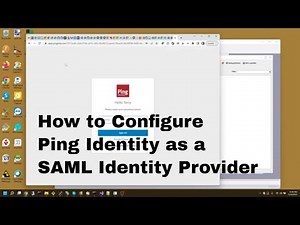 How to Configure Ping Identity as a SAML Identity Provider