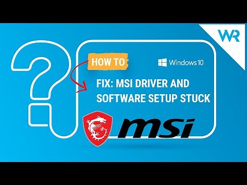 Fixed: MSI driver and software setup stuck