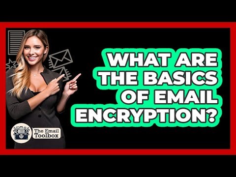 What Are The Basics Of Email Encryption?