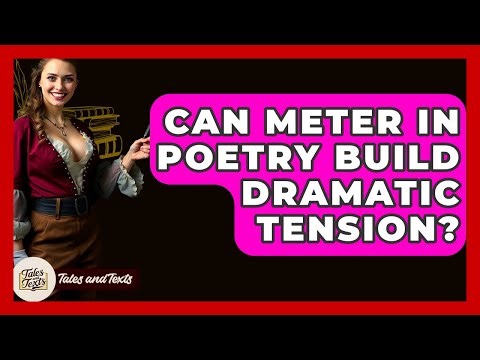 Can Meter In Poetry Build Dramatic Tension? - Tales And Texts