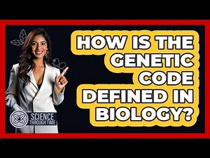 How Is the Genetic Code Defined in Biology?