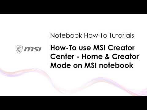 MSI® HOW-TO use MSI Creator Center (UWP) - Home & Creator Mode on MSI notebook