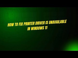 How to Fix Printer Driver is Unavailable in Windows 11