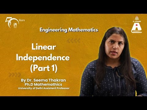 Linear Independence (Part 1) | Engineering Mathematics | S. Chand Academy