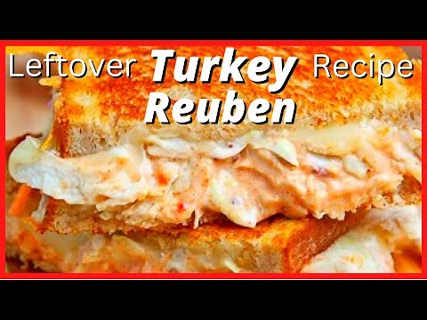 Turkey Reuben Sandwich - Leftover Turkey Recipe - Flame Thrower Grill