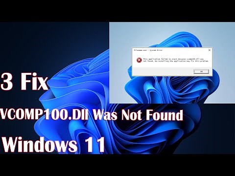3 Fix VCOMP100.Dll Was Not Found in Windows 11