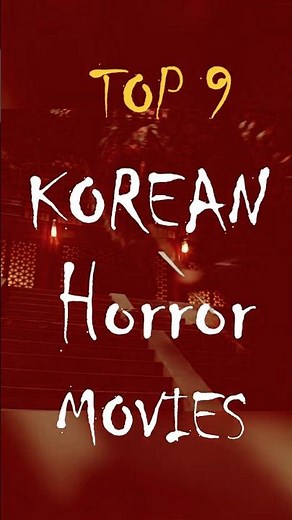 Top 9 Korean Horror Movies [Ranked]