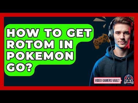 How To Get Rotom In Pokemon Go? - Video Gamers Vault