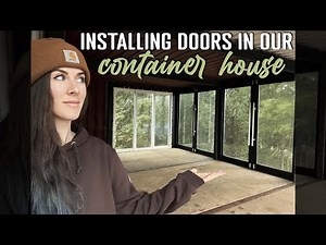 How We Installed Doors In Our Shipping Container Home