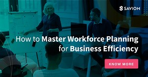 What is Workforce Planning, and How to Master it for Business Efficiency?