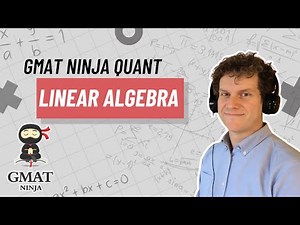 GMAT Ninja Quant Ep 2: Linear Algebra