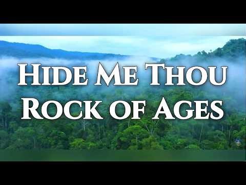 Hide Me Thou Rock Of Ages (with LYRICS)