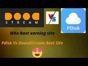 Pdisk Vs DoodStream Who Bast Eerning Site | Full Details