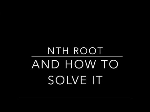Nth Root Of A Number And How To Solve It