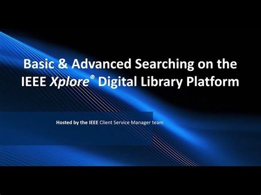 Searching on the IEEE Xplore Digital Library: Basic & Advanced Guide
