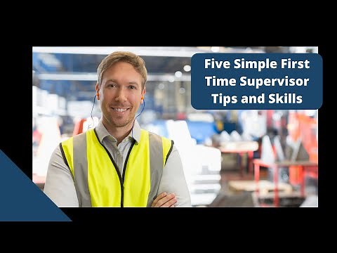 Tips for New Supervisors, Five Simple First Time Supervisor Tips and Skills