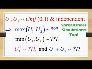 Applied Stat Class 4: Transformations of Two Uniform (0,1) Random Variables, Spreadsheet Simulations