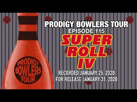 PRODIGY BOWLERS TOUR -- 01-25-2020 -- Super Roll IV