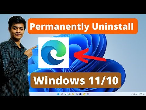 How to Permanently Uninstall Microsoft Edge in Windows 11 or 10 (2025)