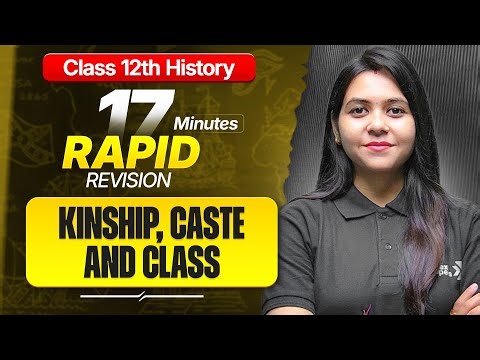 Kinship Caste and Class Class 12 RAPID REVISION | 12th History Chapter-3 One Shot | Ayushi Ma'am