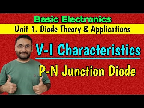 V I characteristics of PN junction Diode (Diode thory & applications) Basic Electronics