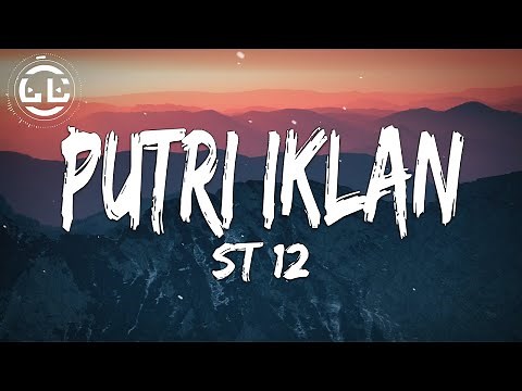 ST 12 - Putri Iklan (Lyrics)